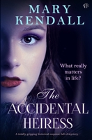 The Accidental Heiress: A Totally Gripping Historical Suspense Full of Mystery 1917449550 Book Cover
