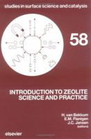 Introduction to Zeolite Science and Practice (Studies in Surface Science and Catalysis) 0444889698 Book Cover