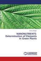 NANONUTRIENTS: Determination of Elements in Green Plants 6202060638 Book Cover