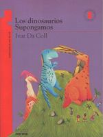 Los Dinosaurios/ Supongamos/ The Dinosaurs/ Let's Suppose 9580497648 Book Cover