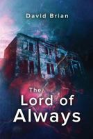 The Lord of Always 1717338194 Book Cover