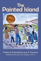 The Painted Island: A beautifully illustrated story of hope, transformation, and unexpected miracles B0H98HCZ11 Book Cover