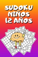 Sudoku Ni?os 12 A?os: Sudokus Para Ni?os Juegos, Sudokus Para Ni?os, Sudokus Para Ni?os 10-12 A?os, Sudoku Infantil B0875XK3NN Book Cover