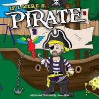 If I Were a Pirate 0578440938 Book Cover