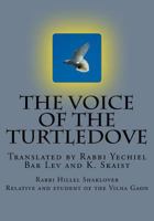 The Voice of the Turtledove: The process of redemption according to the Kabbalah 1514788640 Book Cover