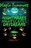 Nightmares, Night Scares, Daydreams: a poetry collection of ghouls, ghosts, the undead, and the barely living 1511593911 Book Cover