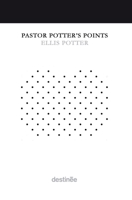 Pastor Potter's Points 1938367510 Book Cover