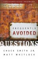 Frequently Avoided Questions: An Uncensored Dialogue on Faith 0801065437 Book Cover