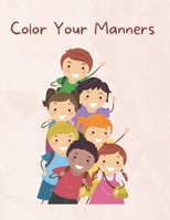 Color Your Manners B0CGGD1L25 Book Cover