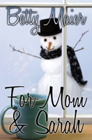 For Mom and Sarah 1439206392 Book Cover