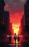 My Friend 2 B0GS4JN2KM Book Cover