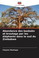 Abondance des baobabs et broutage par les éléphants dans le sud du Zimbabwe (French Edition) 6209803172 Book Cover