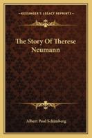 The Story of Therese Neumann 116316383X Book Cover