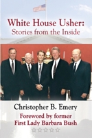 White House Usher : Stories from the Inside 1634926560 Book Cover