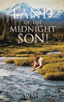 Land of the Midnight Son! 1498403565 Book Cover