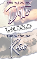 Short and Steamy Duet: The Wedding Date & The Wedding Ruse B0B1FSJPYR Book Cover