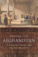 Afghanistan: A History from 1260 to the Present Day 1789140102 Book Cover