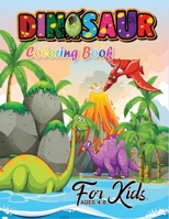 Dinosaur Coloring Book For Kids Ages 4-8: Cute and Fun Dinosaur Coloring Book for Kids & Toddlers B08GDKGHJV Book Cover
