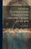 Novum Testamentum Graece Cum Versione Latina Montani 1022409859 Book Cover