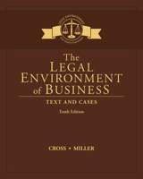 The Legal Environment of Business: Text and Cases: Ethical, Regulatory, Global, and Corporate Issues 1285428943 Book Cover