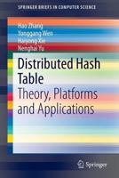 Distributed Hash Table: Theory, Platforms and Applications 1461490073 Book Cover