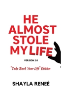 He Almost Stole My Life B0BGVPCXV2 Book Cover