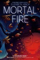 Mortal Fire 0374388296 Book Cover