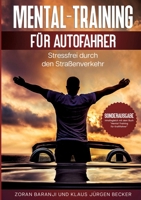 Mental - Training für Autofahrer: Stressfrei durch den Straßenverkehr (German Edition) 3347744209 Book Cover