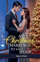 A Christmas Marriage to Save My Job B0FNLW6HMH Book Cover
