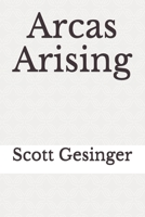 Arcas Arising B09CC64GL7 Book Cover