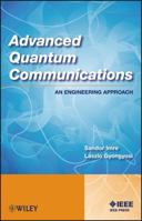 Advanced Quantum Communications: An Engineering Approach 1118002369 Book Cover