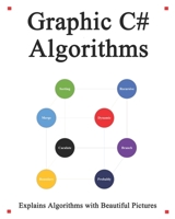 Graphic C# Algorithms: Graphically learn data structures and algorithms better than before B0882HK7J4 Book Cover