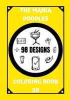 COLORING BOOK: THE MANIA DOODLES B08FTS7DL5 Book Cover