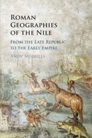 Roman Geographies of the Nile 1316628280 Book Cover