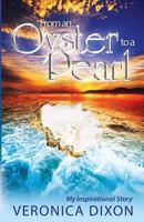 From an Oyster to a Pearl: An Inspirational Story 0989624986 Book Cover