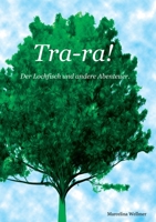 Tra-ra!: Der Lochfisch und andere Abenteuer 3347310624 Book Cover