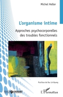 L'organisme intime: Approches psychocorporelles des troubles fonctionnels (Psycho-Logiques) (French Edition) 2140205146 Book Cover