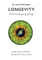 Longevity: Wie Verjüngung gelingt (German Edition) 3696313467 Book Cover
