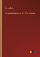 Élements de la théorie des déterminants 3385010020 Book Cover