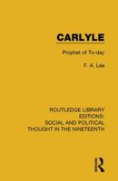 Carlyle: Prophet of To-Day 1138680095 Book Cover