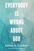 Everybody Is Wrong About God 1634310365 Book Cover