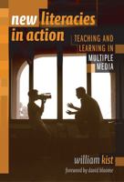 New Literacies In Action: Teaching And Learning In Multiple Media (Language and Literacy Series (Teachers College Pr)) 0807745405 Book Cover
