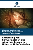 Entfernung von Schwermetallen aus wässriger Lösung mit Hilfe von Hills-Bakterien 6205314002 Book Cover