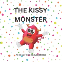 THE KISSY MONSTER B0CFCTZCRV Book Cover