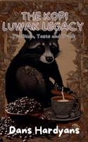 The Kopi Luwak Legacy: Tradition, Taste and Truth B0DRN3RMQ7 Book Cover