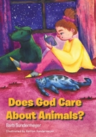 Does God Care About Animals? B0BFV26QFM Book Cover