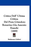 Critica Dell' Ultima Critica: Del Prete Cristoforo Bonavino Gia Ausonio Franchi (1889) 1167507096 Book Cover