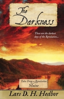 The Darkness: Tales From a Revolution - Maine 1942319185 Book Cover