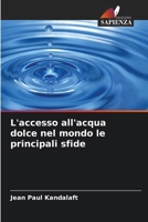 L'accesso all'acqua dolce nel mondo le principali sfide (Italian Edition) 6630439724 Book Cover