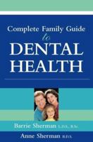 Complete Family Guide to Dental Health 0722536593 Book Cover